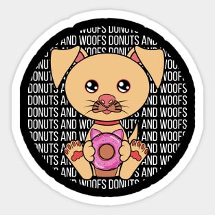 All I Need is donuts and dogs, donuts and dogs, donuts and dogs lover Sticker